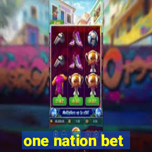 one nation bet